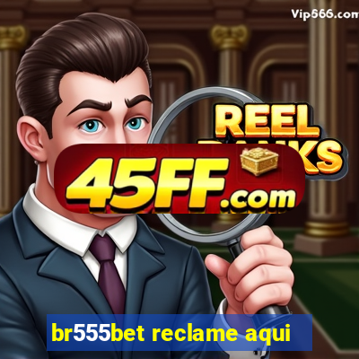 br555bet reclame aqui